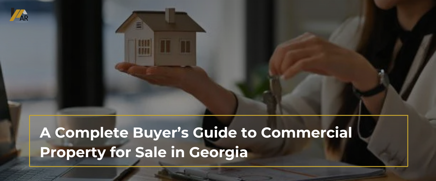 A Complete Buyer’s Guide to Commercial Property for Sale in Georgia