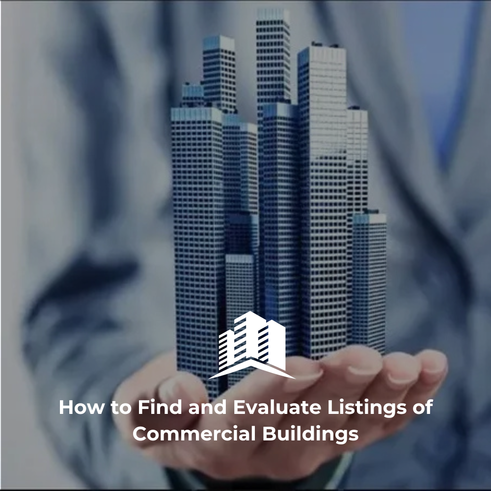 How to Find and Evaluate Listings of Commercial Buildings