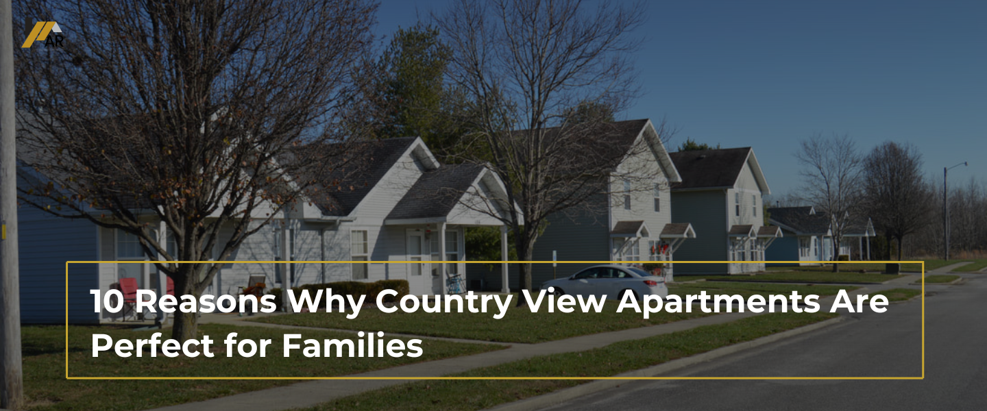 10 Reasons Why Country View Apartments Are Perfect for Families