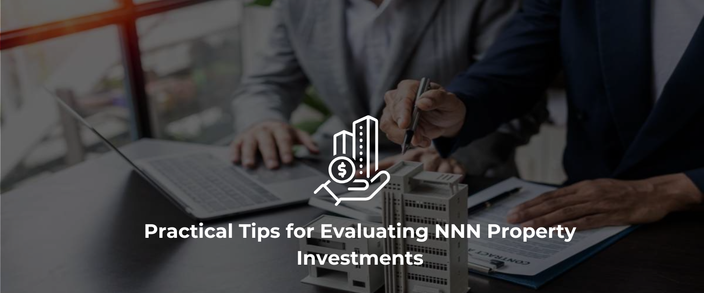 Practical Tips for Evaluating NNN Property Investments